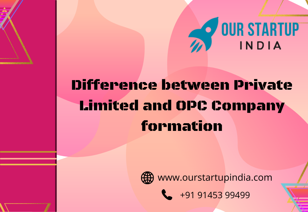 Difference Between OPC And Private Limited Company Formation