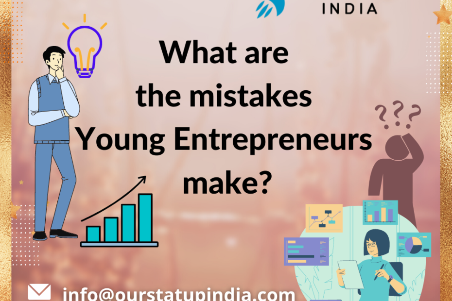 The mistakes young entrepreneurs make