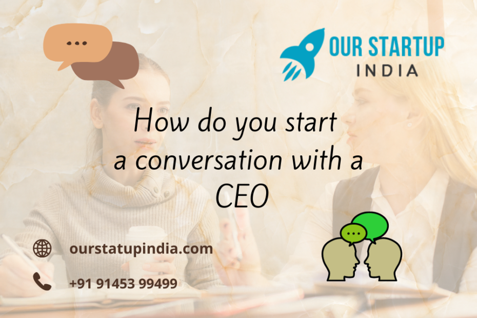 start a conversation with a CEO