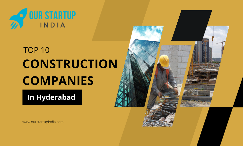 Learn About the Best Construction Companies in Hyderabad