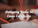 Caste certificate issuing authority - Our Startup India
